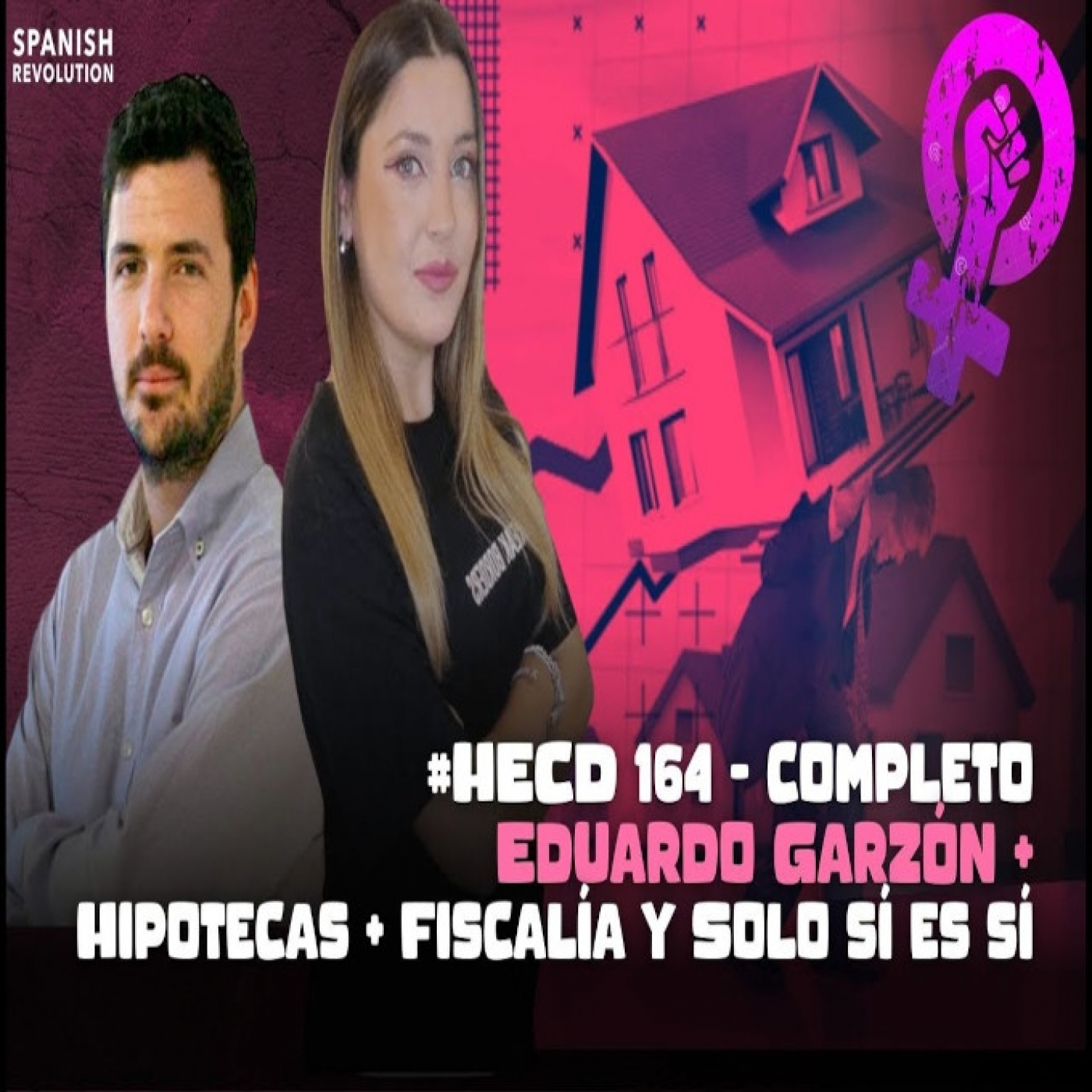 HECD 164 - Eduardo Garzón + Hipotecas y voluntariado bancario + Fiscalía y Ley del Solo Sí es Sí