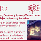 Episodio 137: Modo noche, Proteína y Ayuno, Cúando tomar la Creatina, Engordar al dejar de Fumar y Encoders