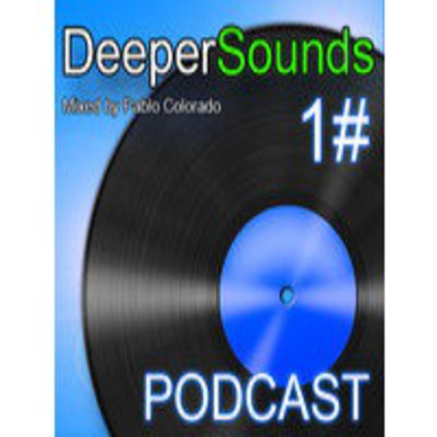 DeeperSounds Podcast #01 Mixed by Pablo Colorado