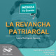 La Revancha Patriarcal