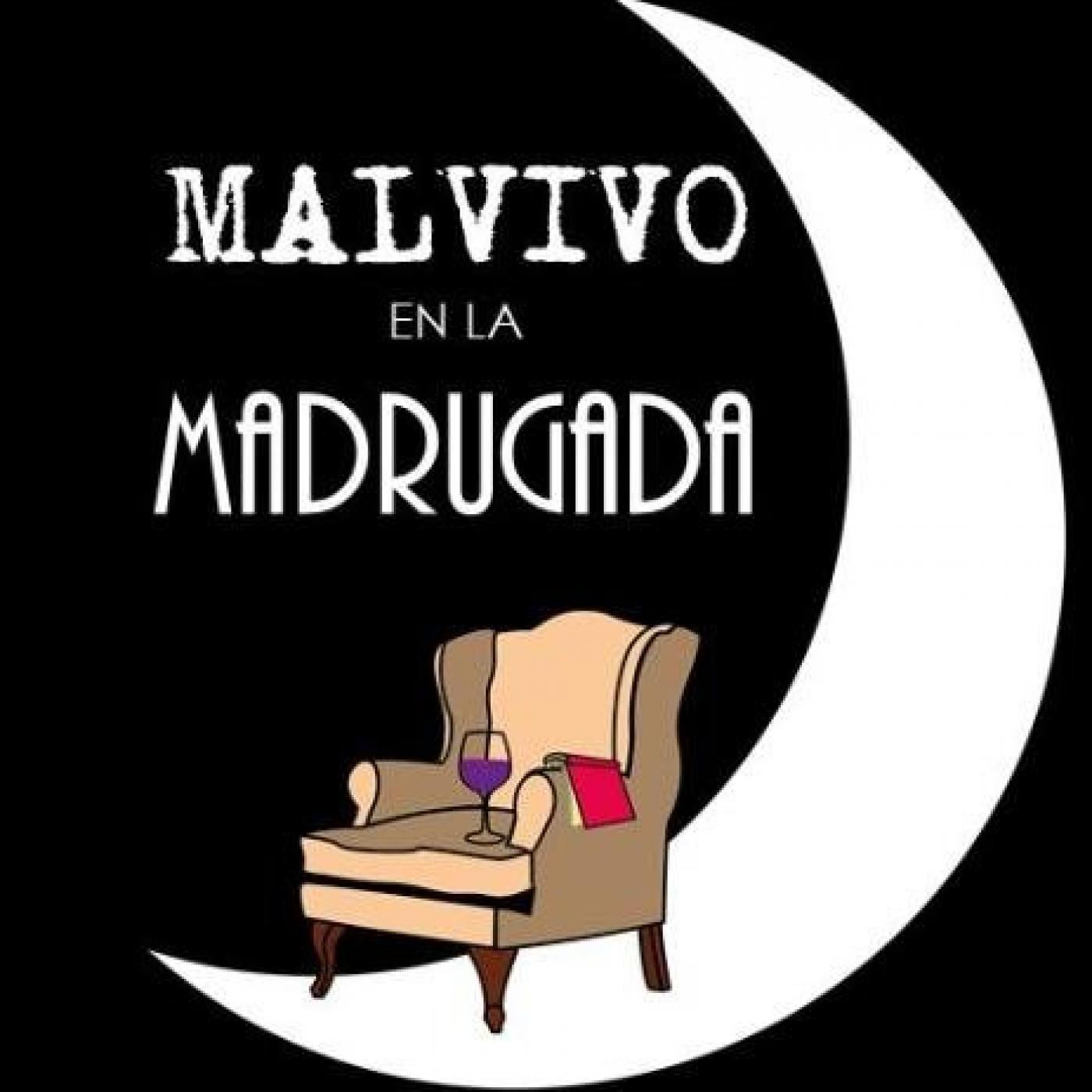 MALVIVO EN LA MADRUGADA
