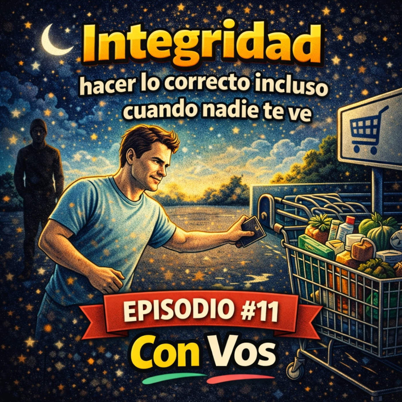 Con Vos, Josué #11 - Integridad: Hacer lo correcto incluso cuando nadie te ve episode artwork
