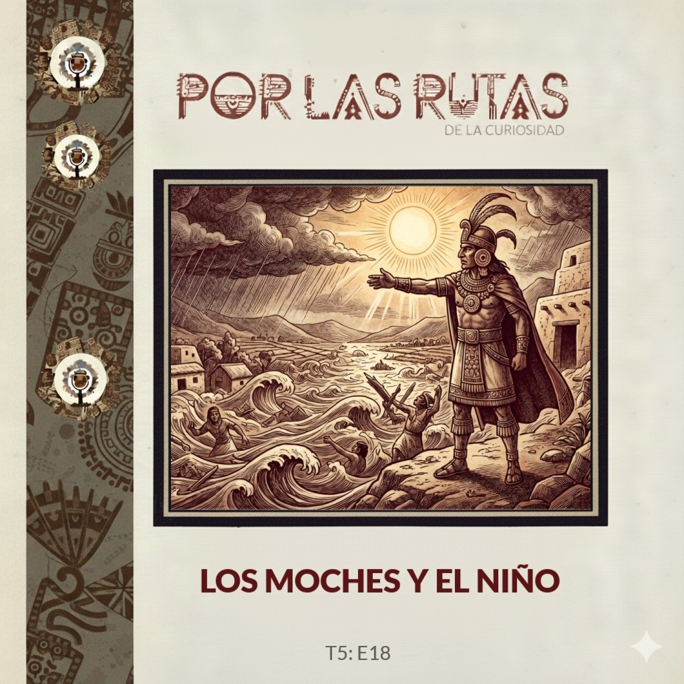 T5 E18: Los Moches y El Niño episode artwork
