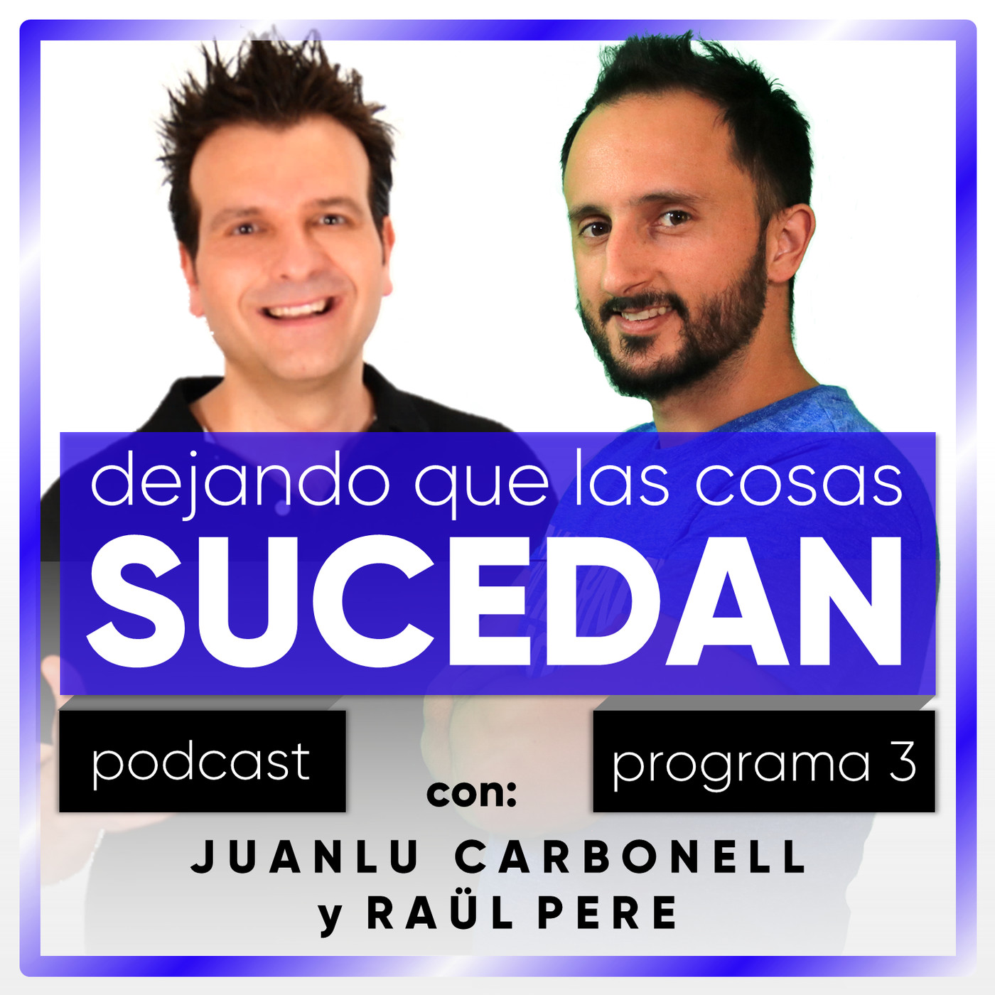 Dejando Que Las Cosas Sucedan Con Juanlu Carbonell