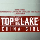 El Stream Mató Al Cable N° 133 - Top of the Lake: China Girl