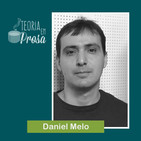 #13 Teoria em Prosa - Daniel Melo