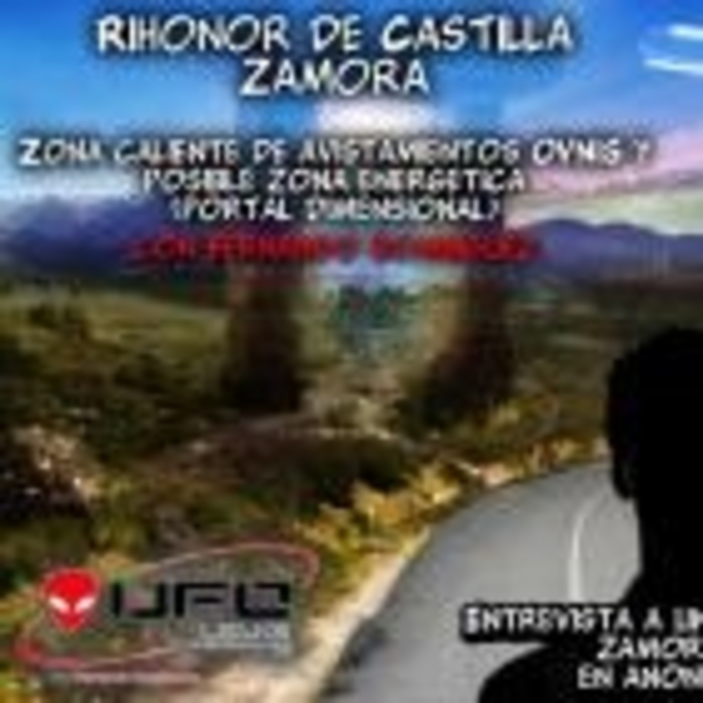 Ufoleaks - Ovnis y Portal Energetico en Rihonor de Castilla Zamora