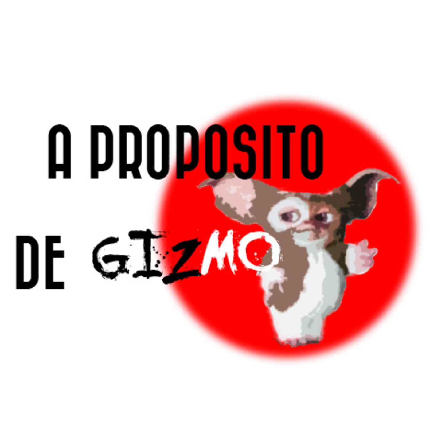 A propósito de Gizmo