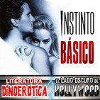 LODE 10x35 – INSTINTO BÁSICO, el lado oscuro de Hollywood, literatura Dinoerótica