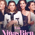 Las niñas bien – 2018 – Alejandra Márquez Abella – Festival Málaga 2019 – Sección Oficial