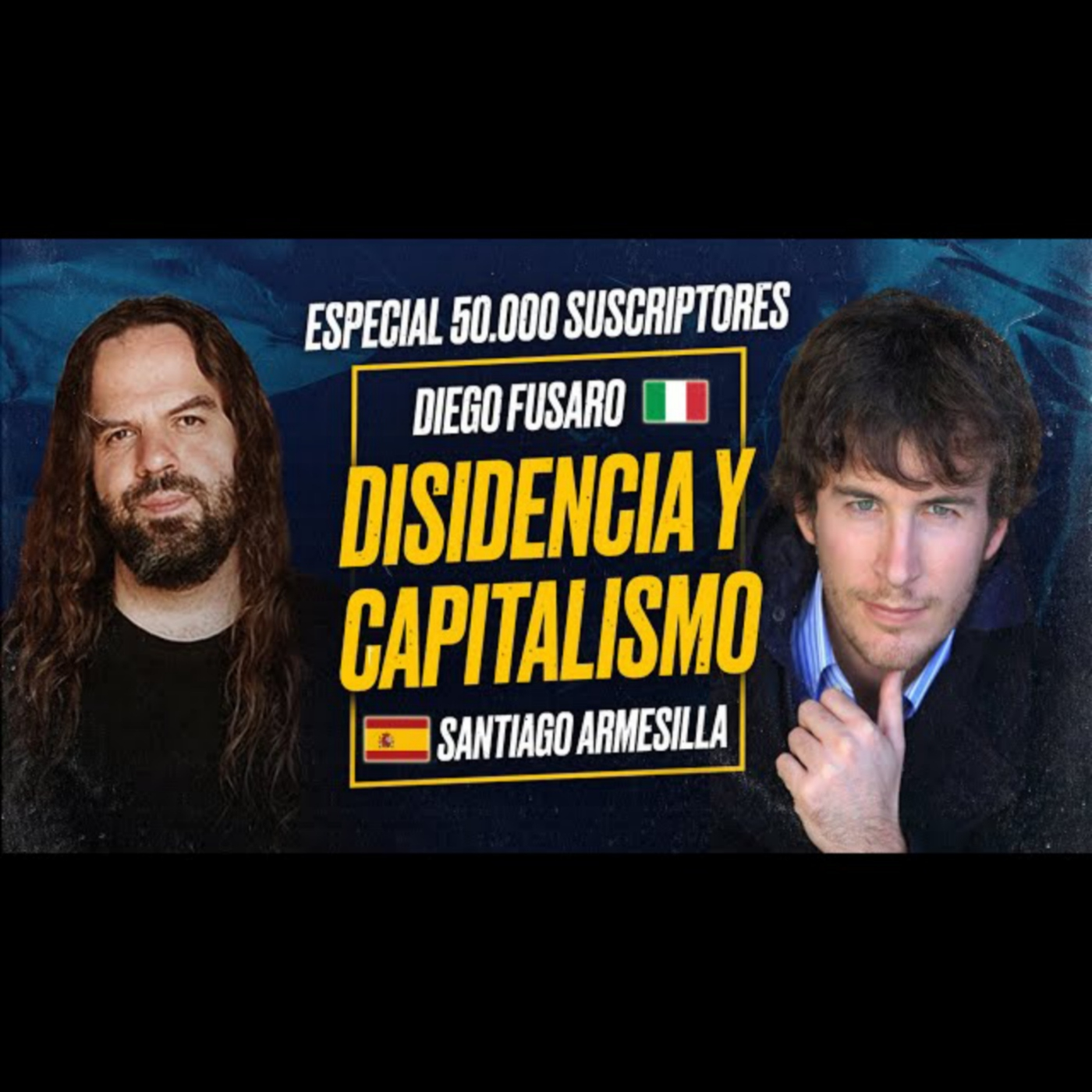 Diego FUSARO y Santiago ARMESILLA: Disidencia y CAPITALISMO. Especial 50.000 Suscriptores