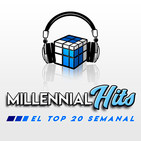 Millennial Hits | Semana del 3 al 10 de agosto