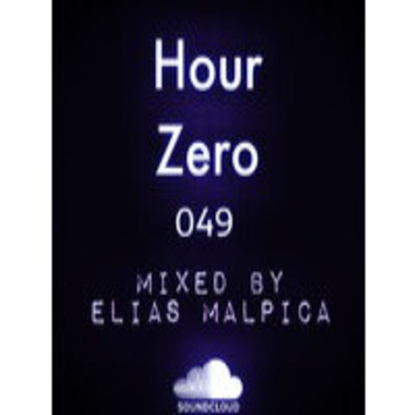 Hour Zero Podcast Mixed By Elias Malpica