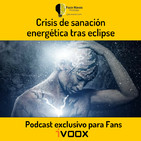 Crisis de sanación energética tras eclipse