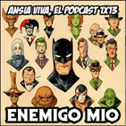 Ansia Viva - Episodio 13 - ENEMIGO MÍO