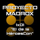 1x01 Episodio piloto "El de la HéroesCon"