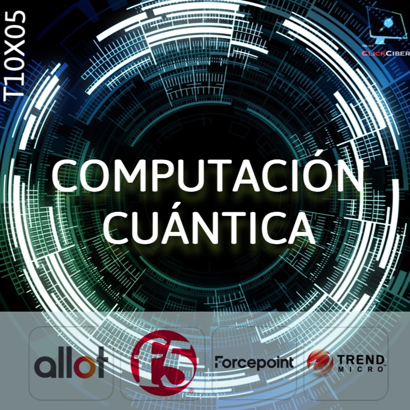 T10x05 - Computación Cuántica episode artwork