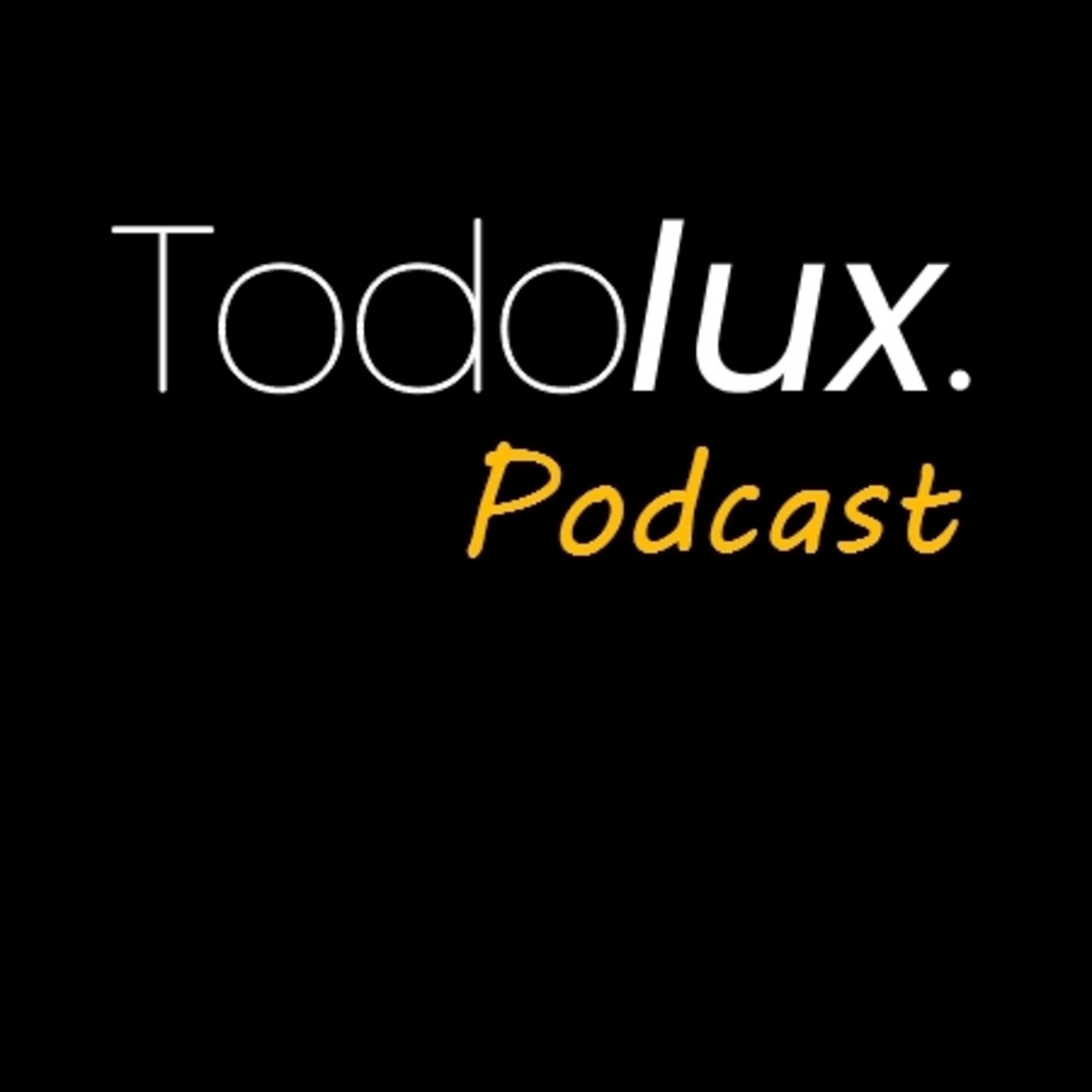 Todolux Podcast
