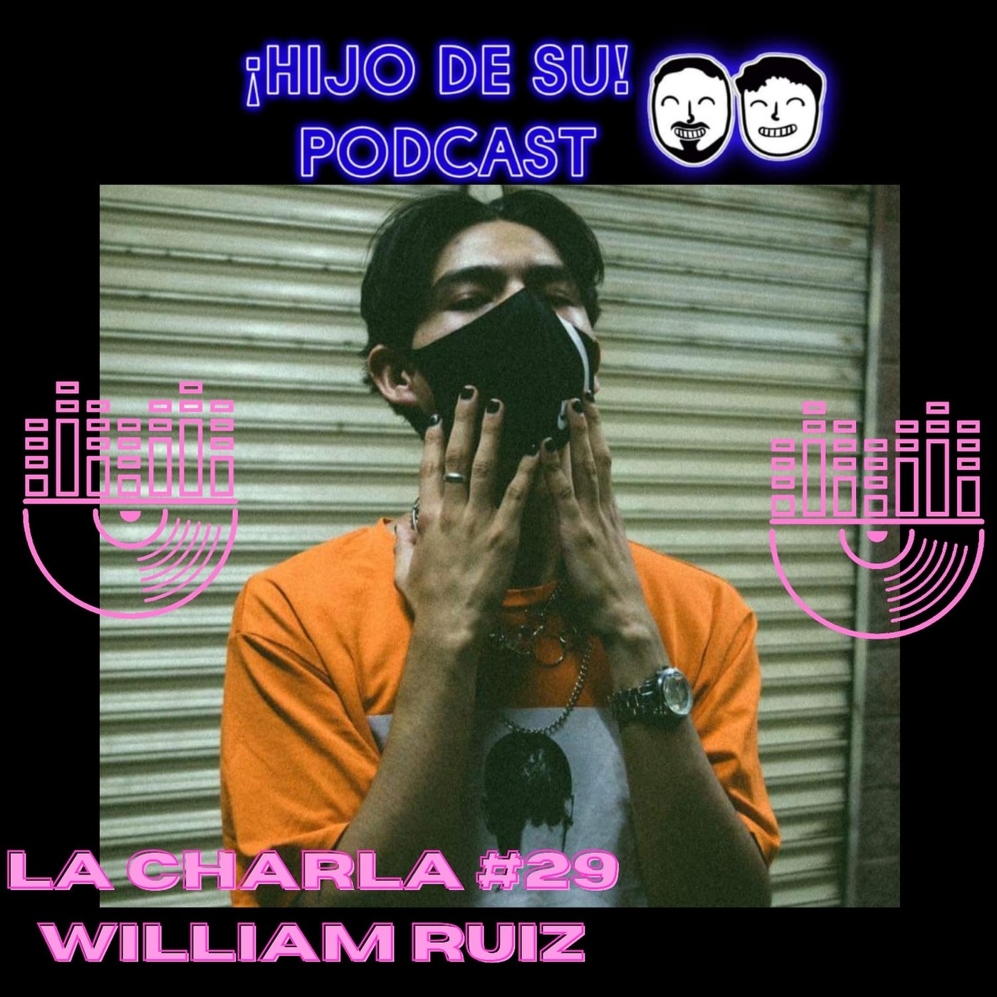 La Charla #29 William Ruiz
