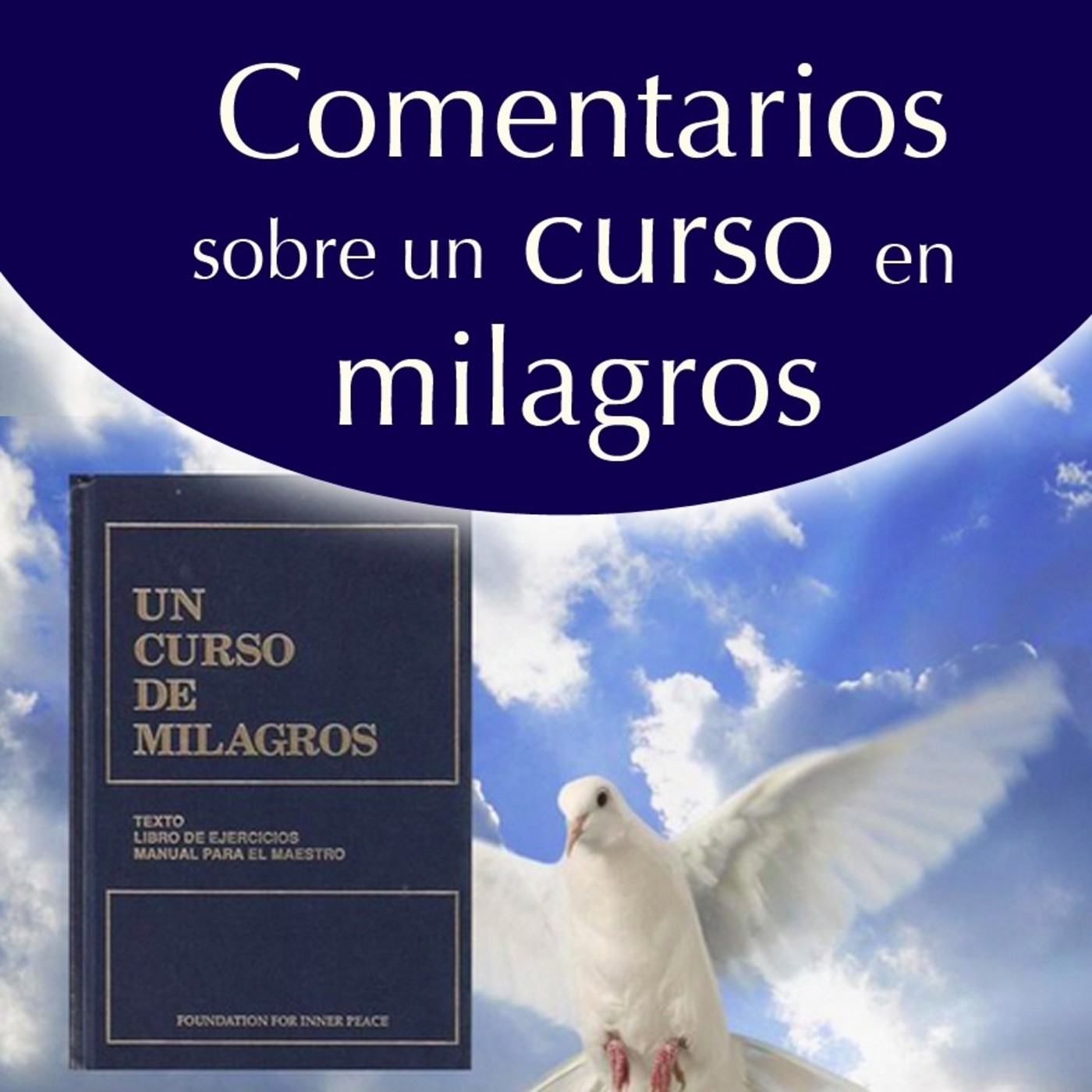 Segunda parte: Comentarios sobre 'Un curso en milagros'. Genrimain.