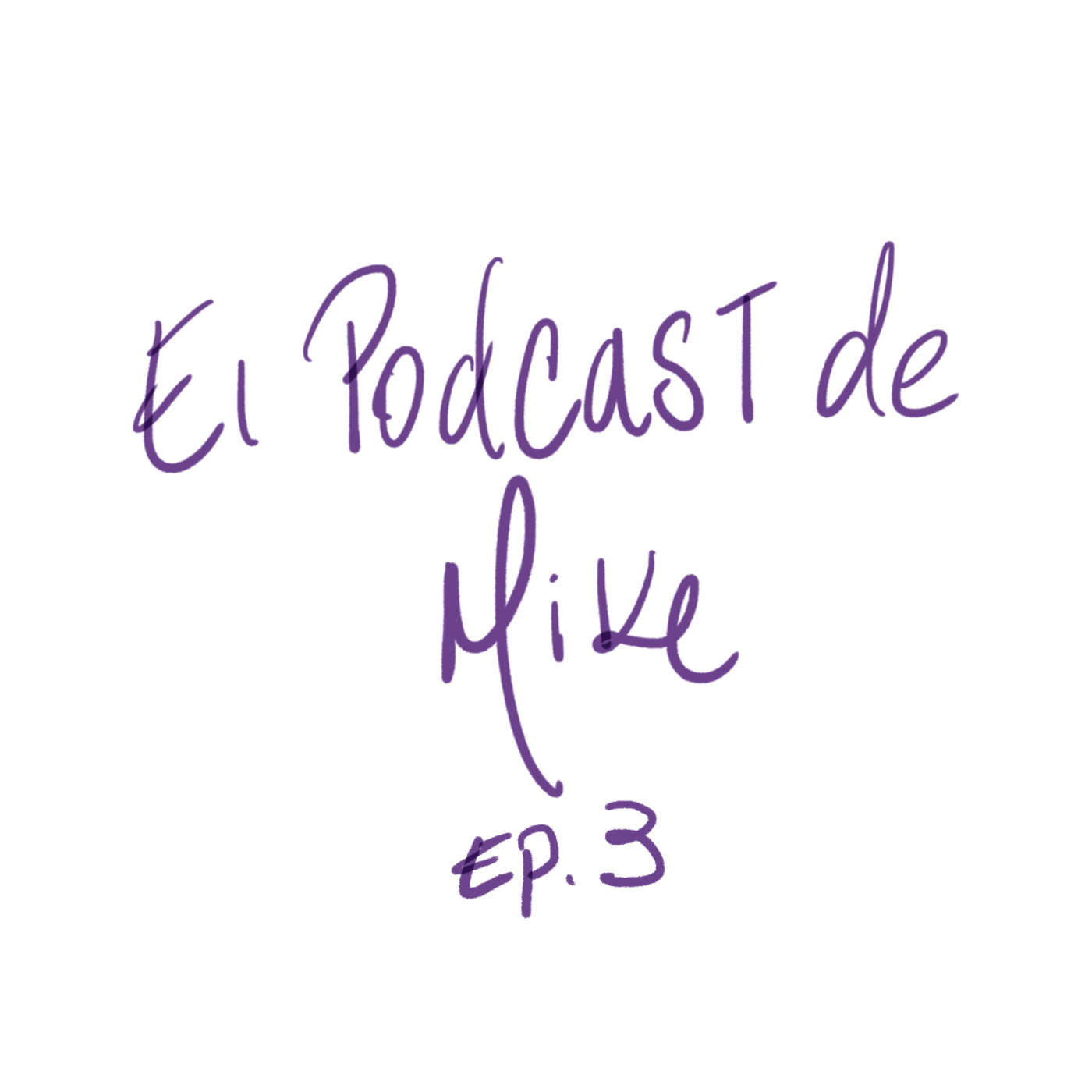 EL PODCAST DE MIKE