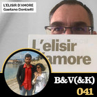 B & V (& K) #41 - L'elisir d'amore, de Gaetano Donizetti