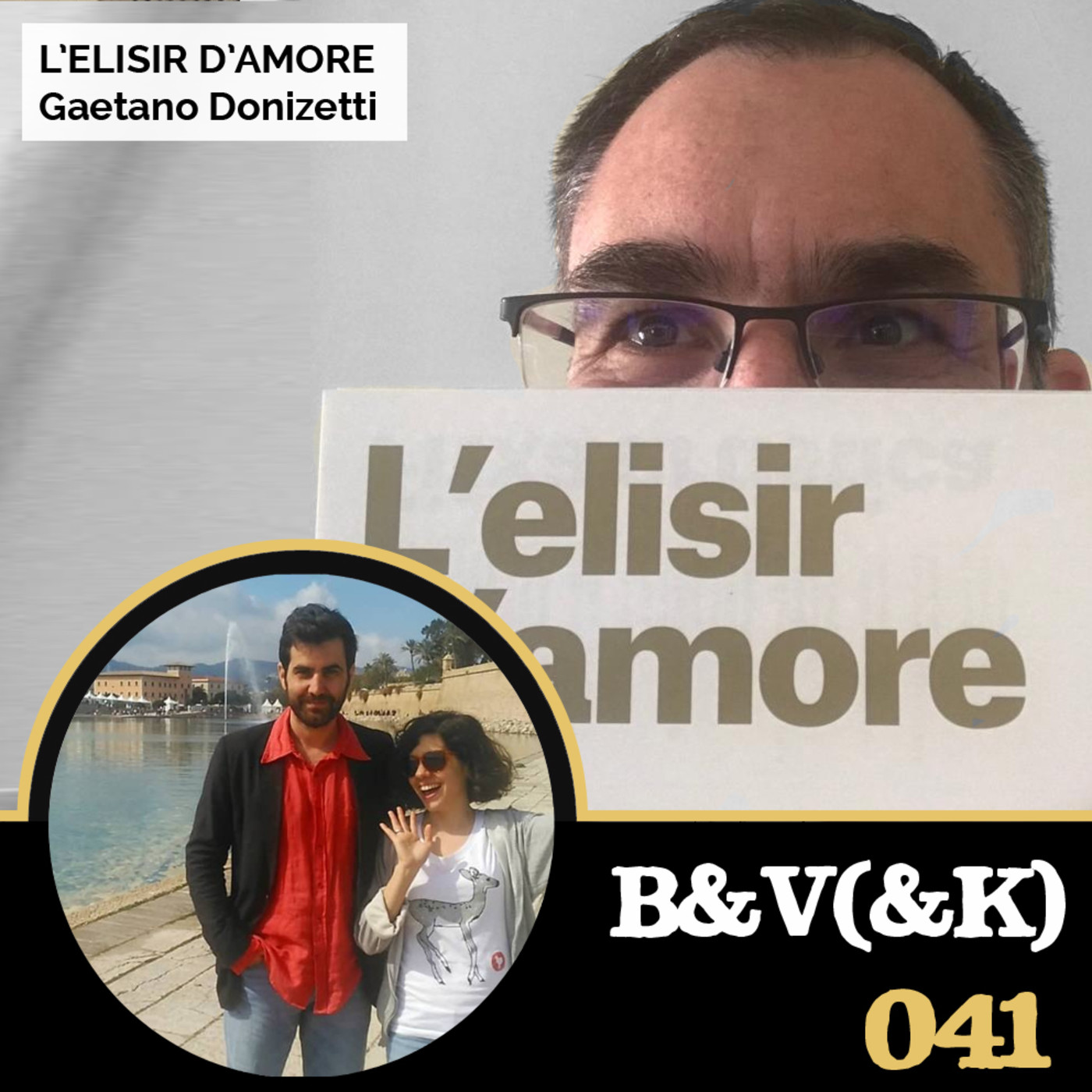 B&V (&K) #41 - L'elisir d'amore, de Gaetano Donizetti episode artwork