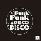 112. Al Funk...Funk, y al Disco...Disco