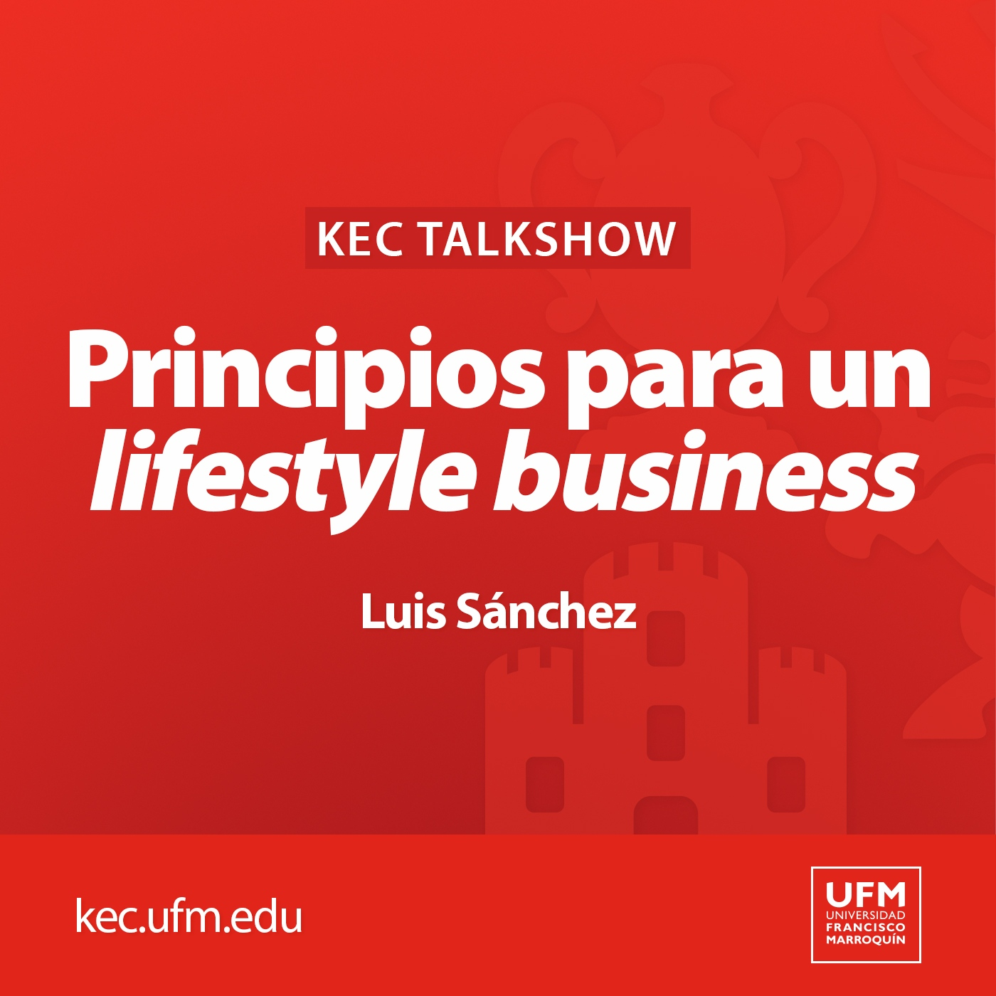 Kec Talkshow: UFMPrincipios para un lifestyle business | Luis Sánchez episode artwork