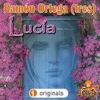 Lucía (Ramón Ortega Tres) | Audiolibro - Ficción Sonora