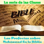 Clase 47, La batalla Badr o Tabuk Isaias 21, Muhammad en la Biblia por Dr. Sheij Qomi, 171209