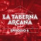 La Taberna Arcana Episodio 6: Spin Offs de Video Juegos