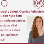 Episodio 198: Ciclo Menstrual y Salud, Ovarios Poliquísticos y Síndrome Premenstrual, con Xusa Sanz