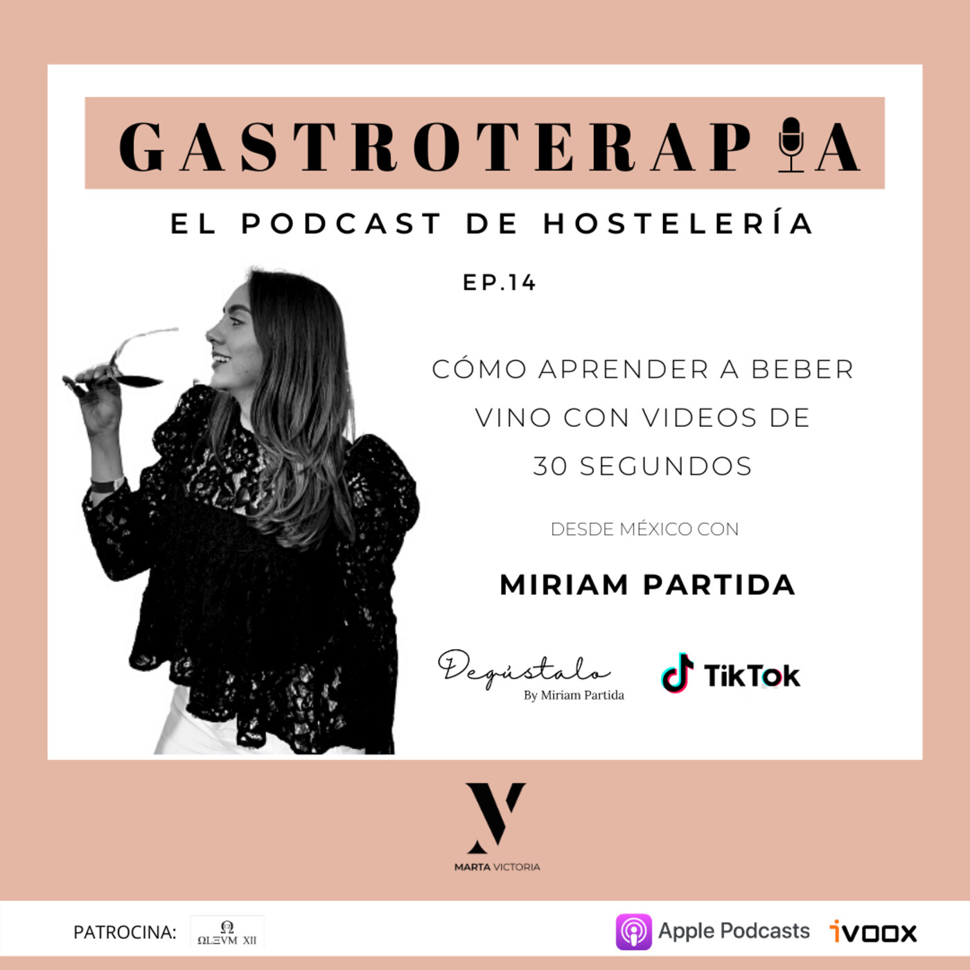 14. Cómo aprender a beber vino con videos de 30 segundos. Con Miriam Partida, Degusstalo