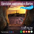 Ejercicios cuaresmales diarios #30 - Jueves de la 4a semana de Cuaresma