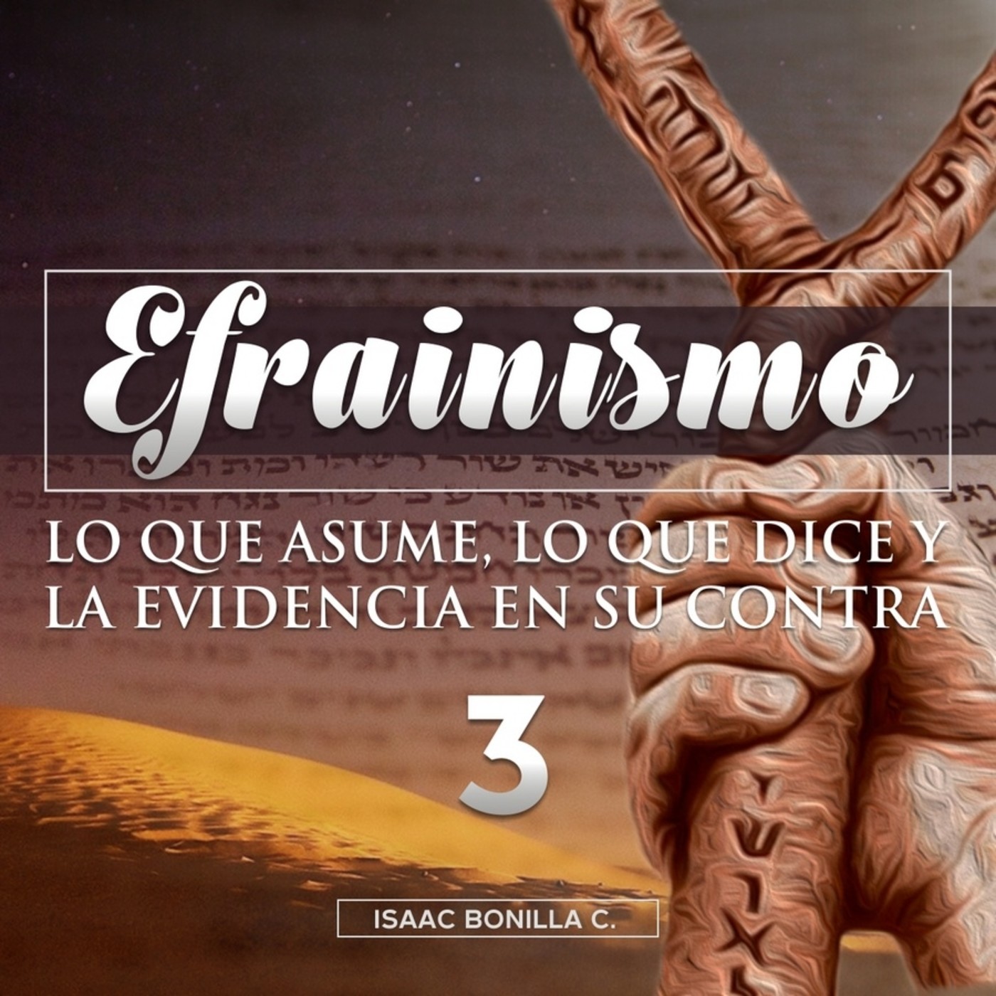 03 Efrainismo, lo que asume, lo que dice y la evidencia en su contra Pte 3 (Preguntas) - Isaac Bonilla