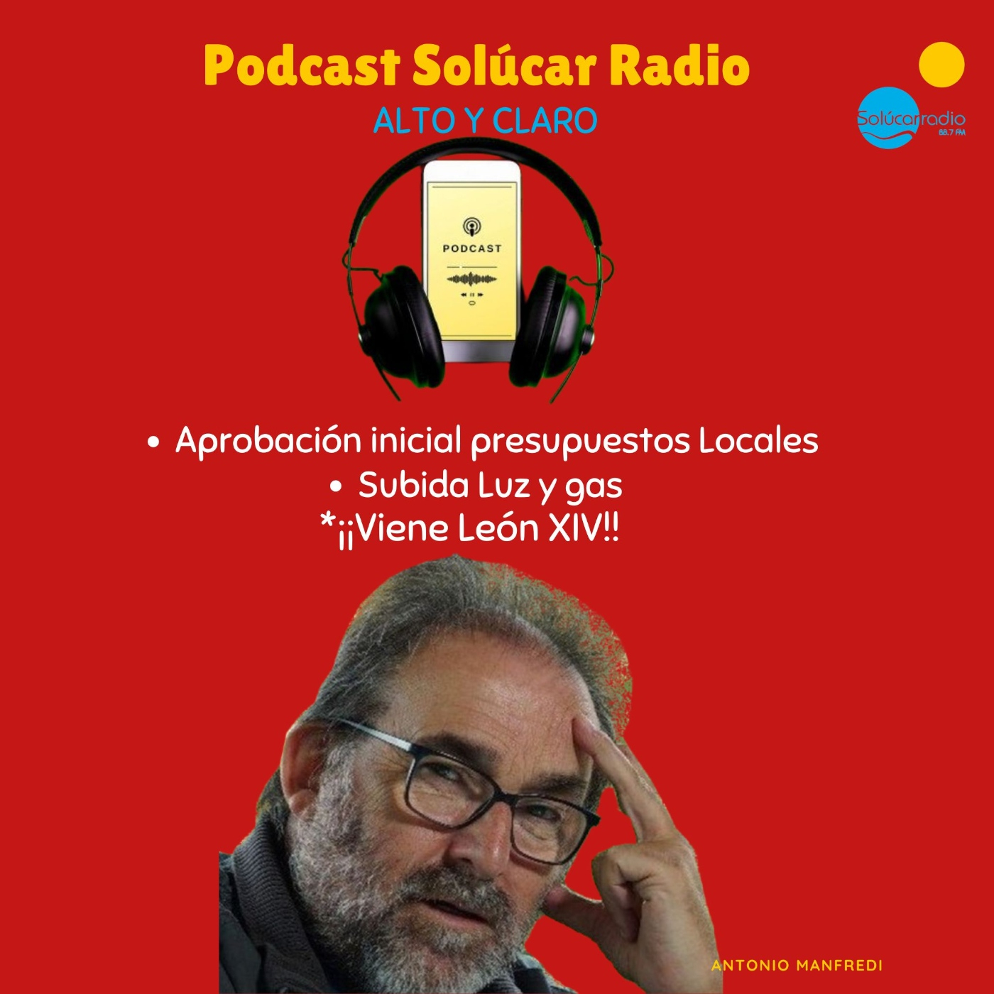 ALTO Y CLARO "La actualidad" con el Periodista Antonio Manfredi 2 junio episode artwork