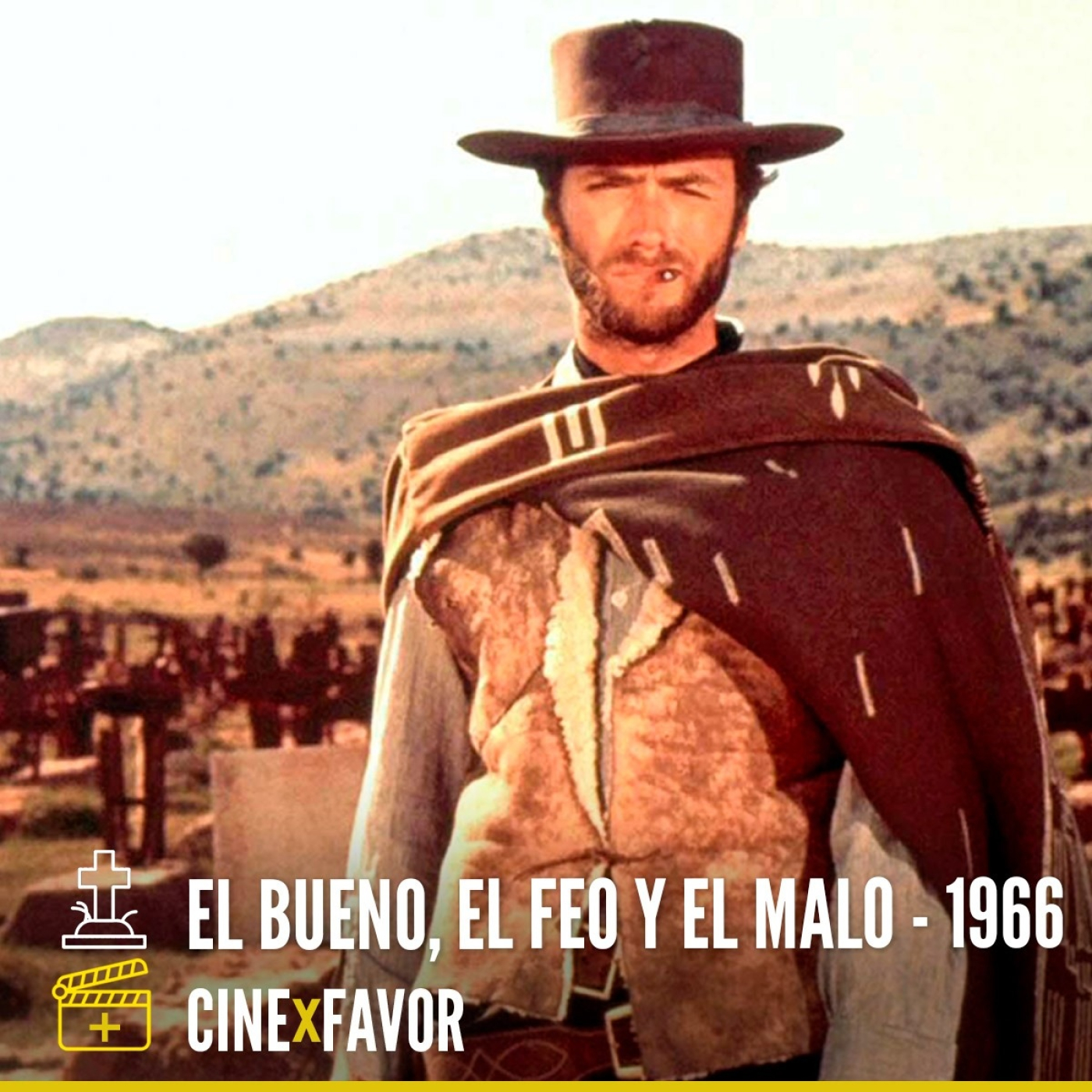 + CINE x FAVOR: "EL BUENO, EL FEO Y EL MALO" episode artwork