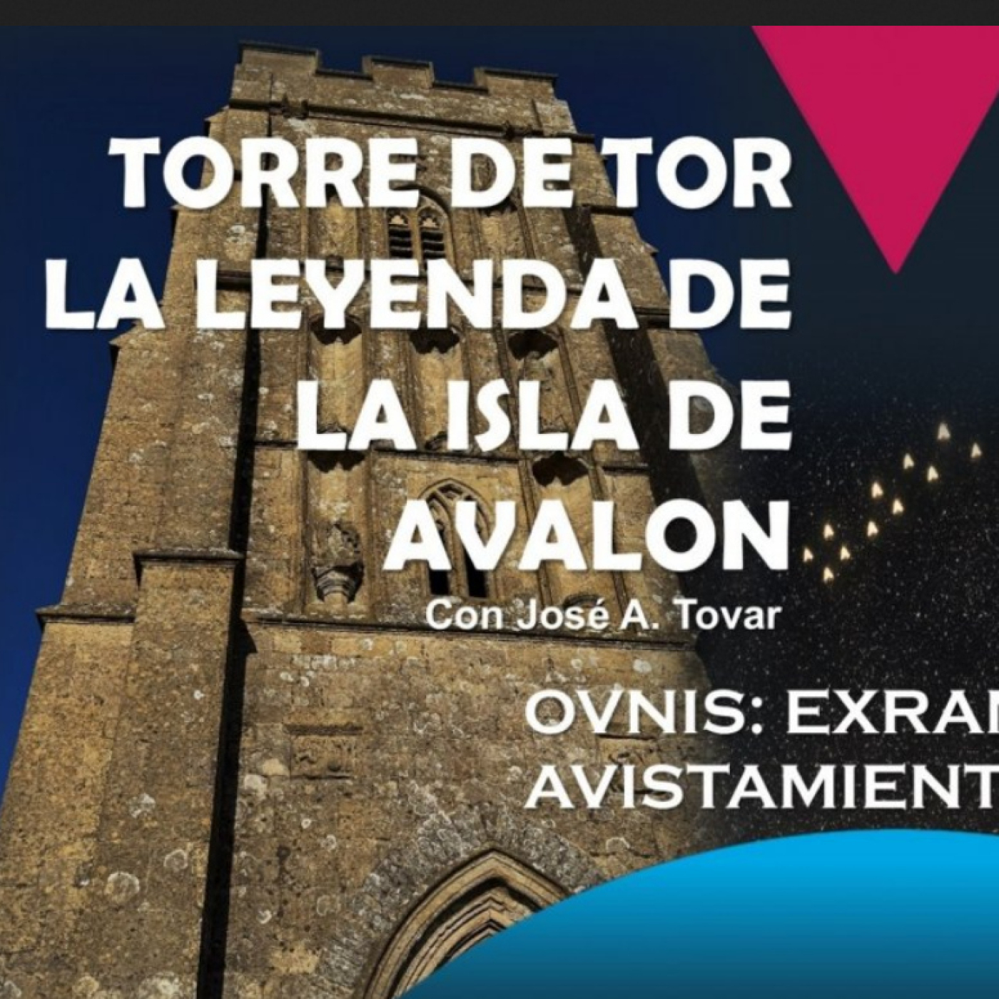 EUP (24/04/2026): La Torre de Tor y la leyenda de Avalon · Jiménez del Oso, el gran pionero del misterio