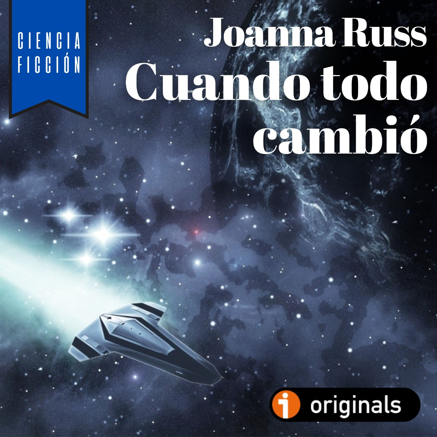 Cuando todo cambió, de Joanna Russ - Episodio exclusivo para mecenas