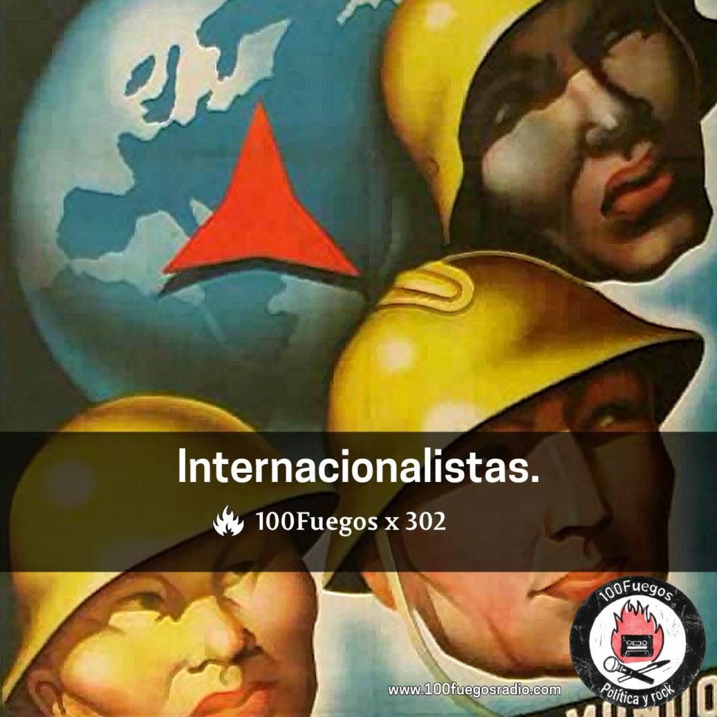 100Fuegos x 302: internacionalistas episode artwork