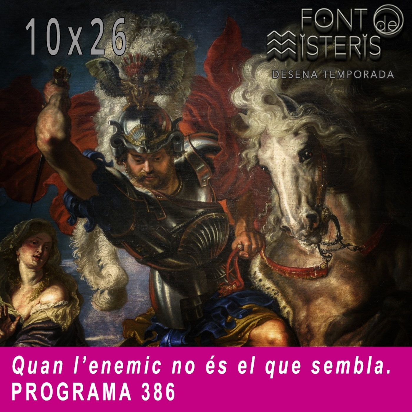 FONT DE MISTERIS T10P26- Quan l'enemic no és el que sembla - Programa 386|IB3 Ràdio