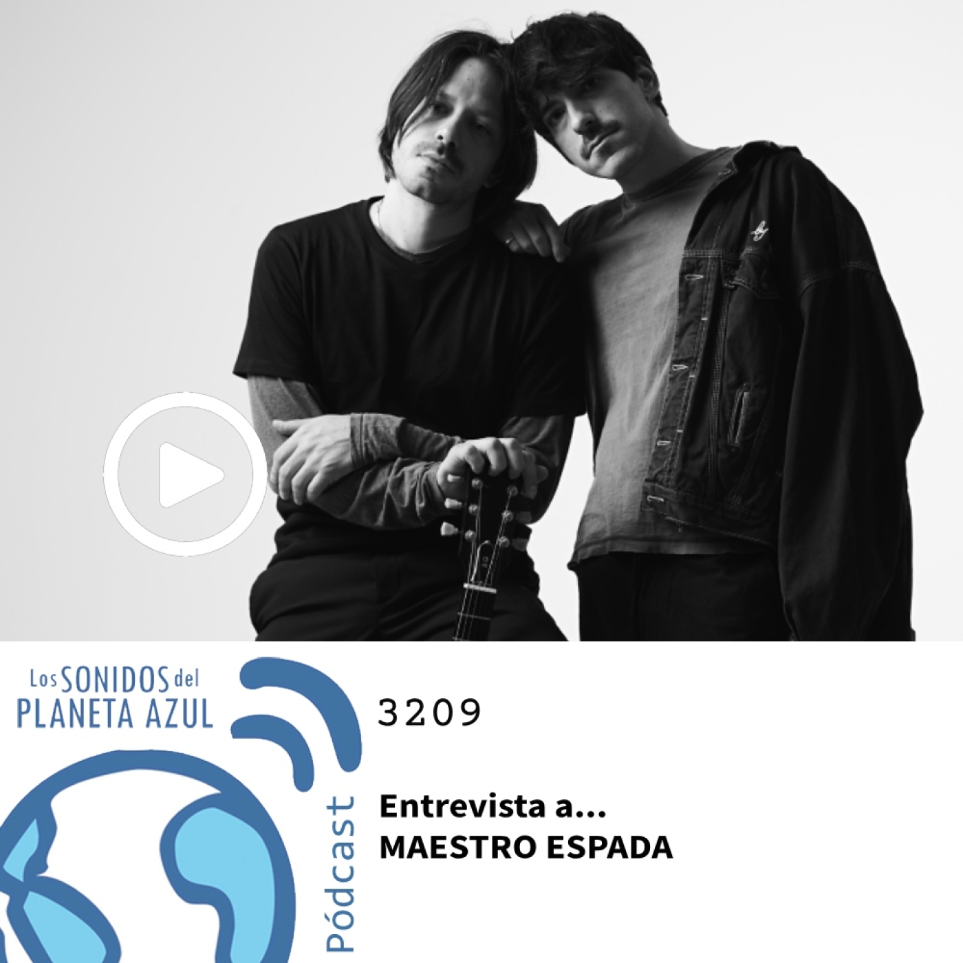 Los Sonidos del Planeta Azul 3209 - Entrevista a MAESTRO ESPADA (17 09 2024) episode artwork