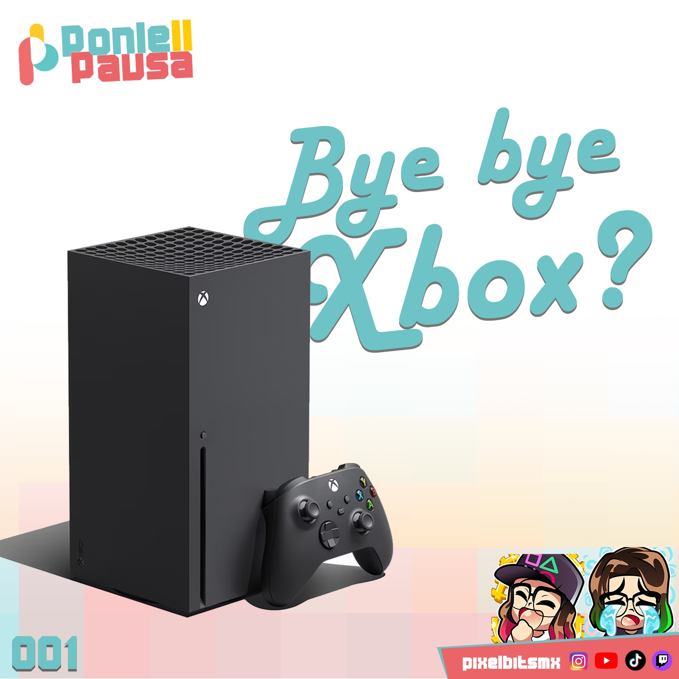 Ponle Pausa 01: ¿Qué está pasando con Xbox?
