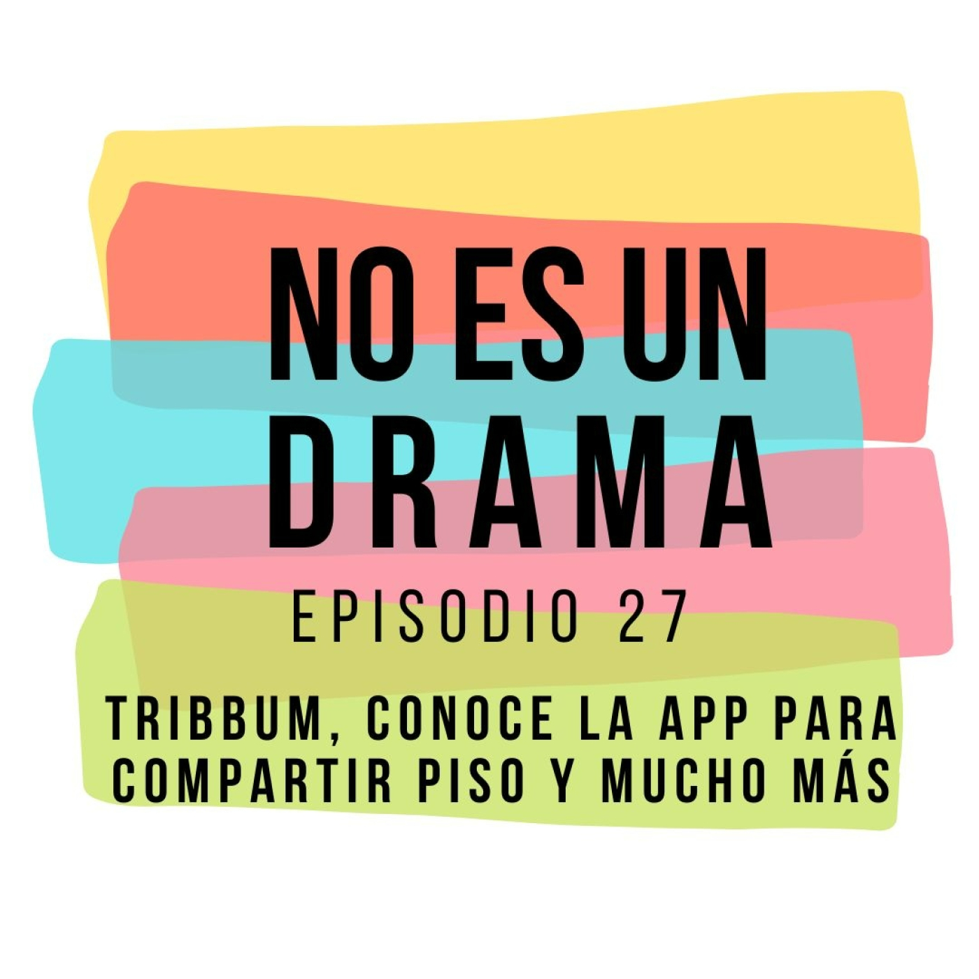 Episodio 27 - TRIBBUM una app para compartir piso episode artwork