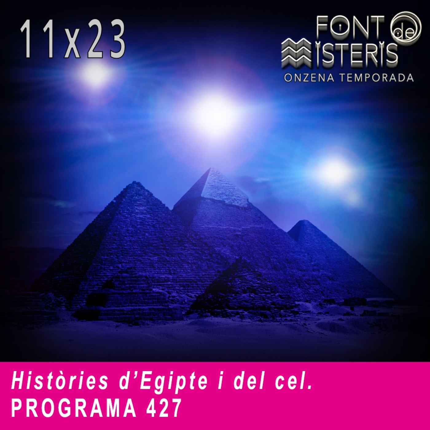 FONT DE MISTERIS T11P23-Històries d'Egipte i del cel-Programa 427| IB3 Ràdio