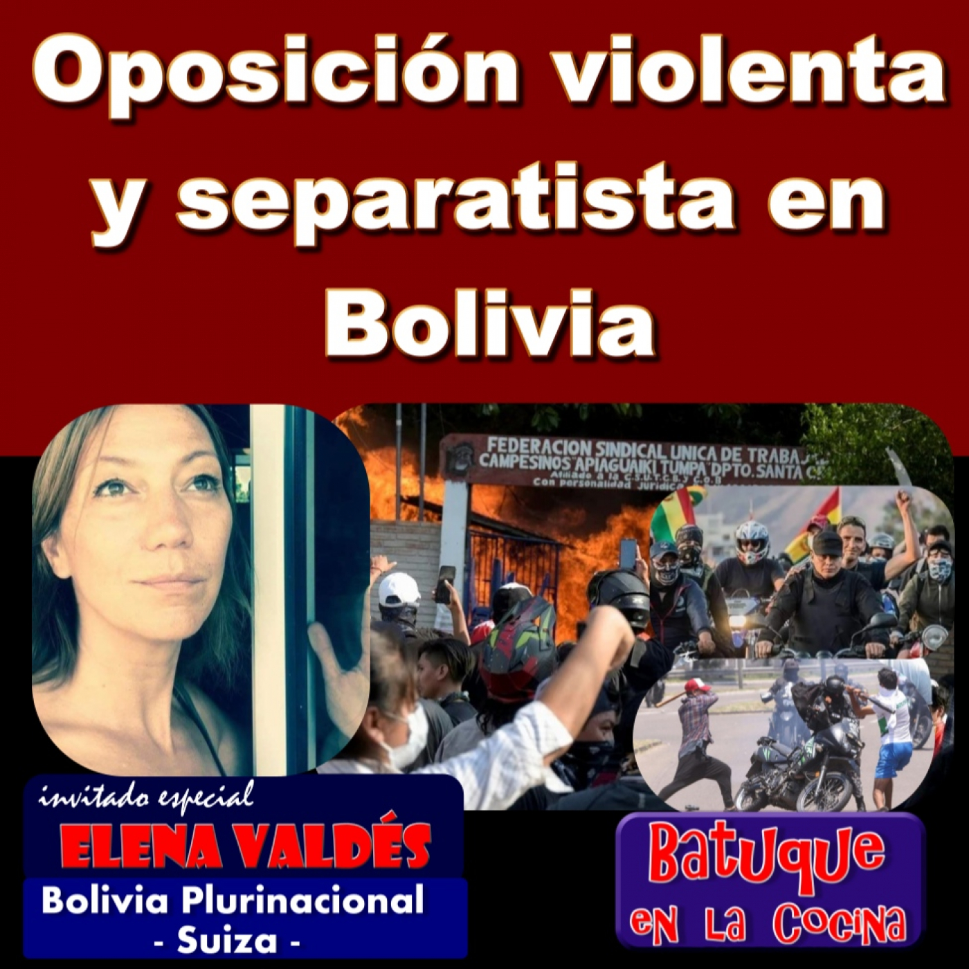 Oposición violenta y separatista en Bolivia
