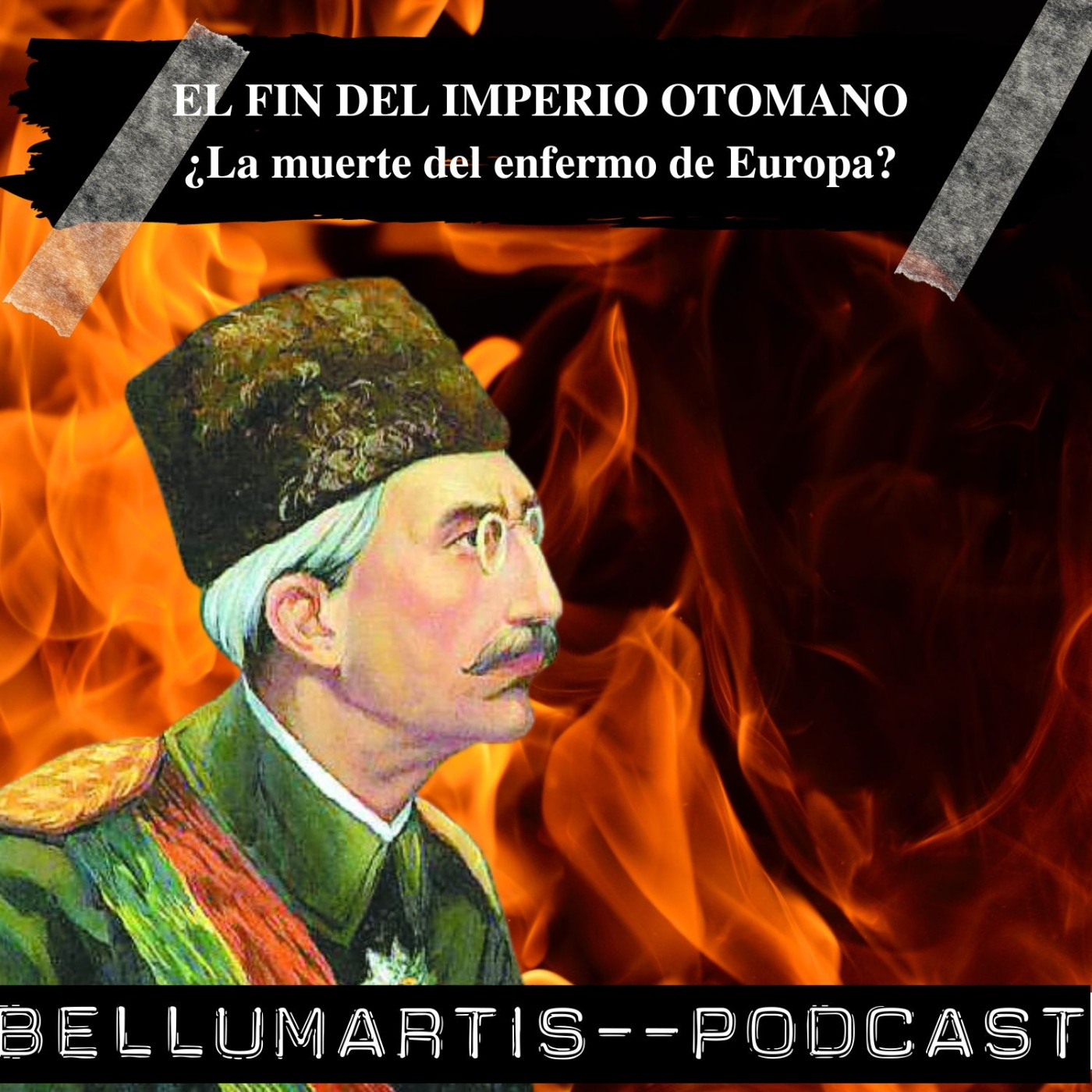 EL FIN DEL IMPERIO OTOMANO ¿La muerte del enfermo de Europa? ** Carlos Caballero Jurado **
