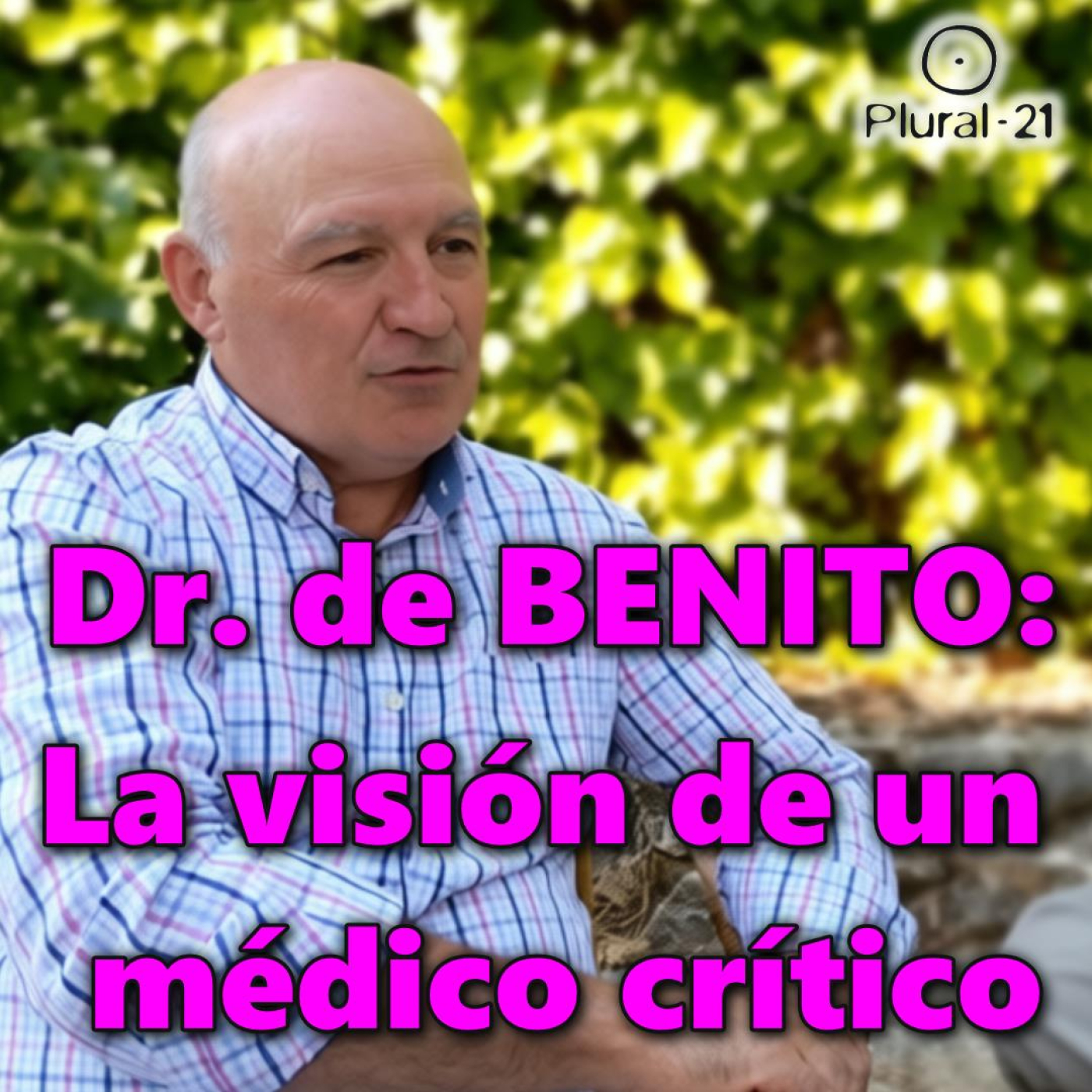 Dr. Luis de Benito sobre Ciencia Sesgada, Crisis Sanitaria y la Necesidad de la Espiritualidad