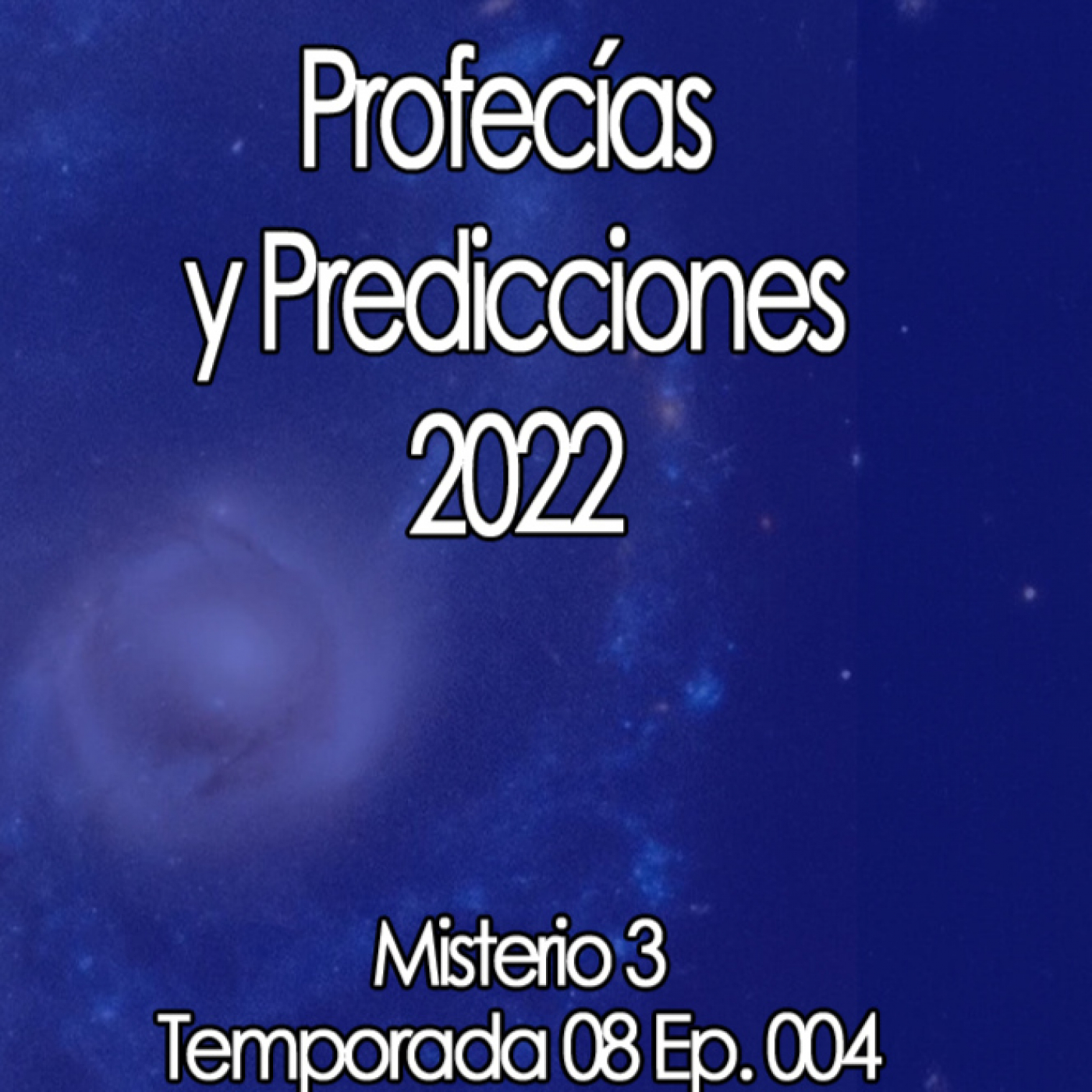 Misterio3 Profecías y Predicciones para 2022 episode artwork